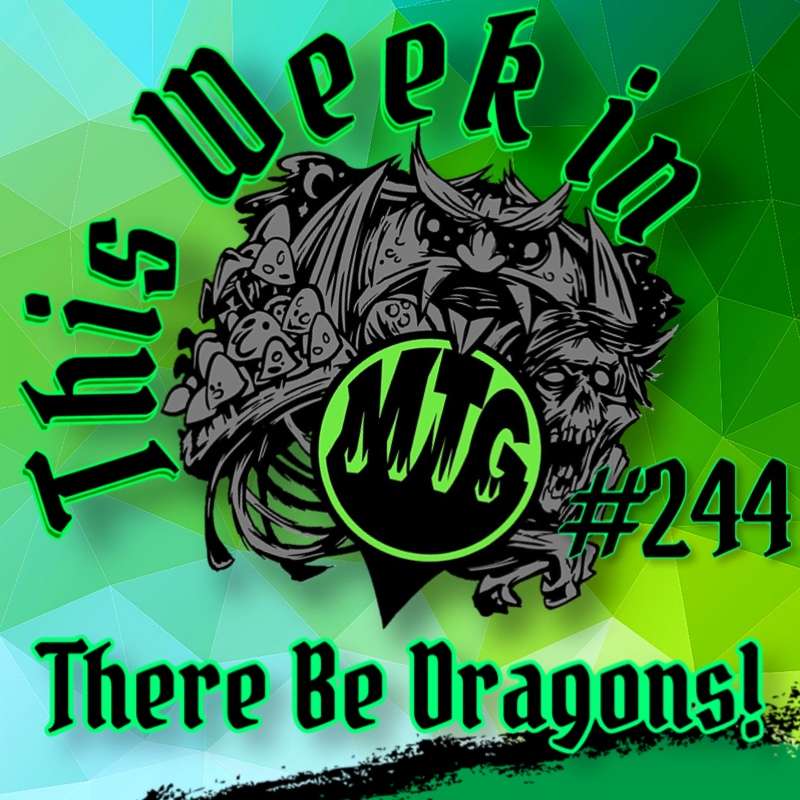 Episode 244: There Be Dragons!