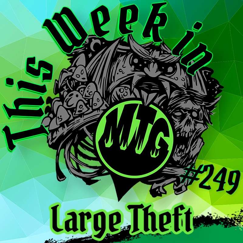 Episode 249: Large Theft
