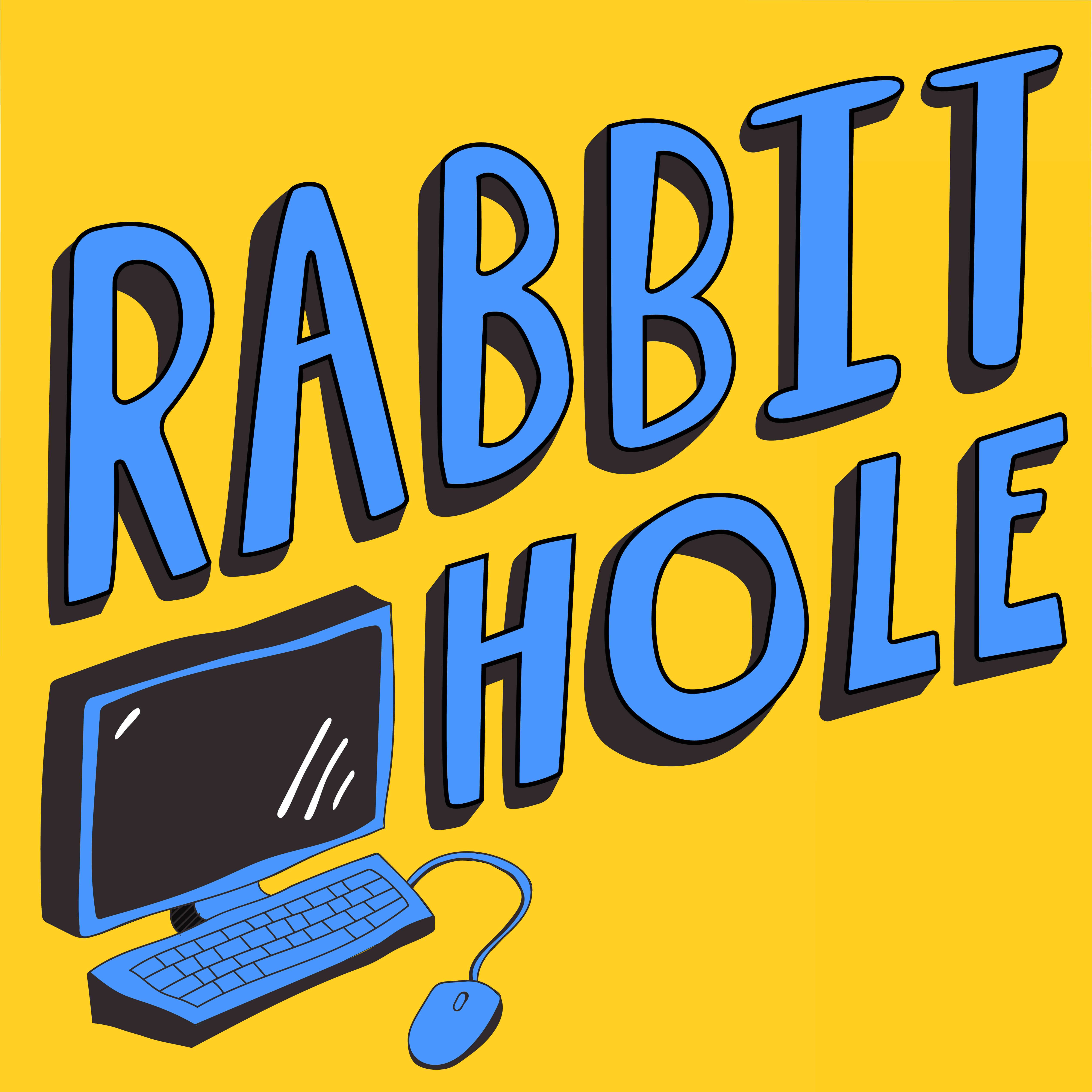 The Rabbit Hole Podcast