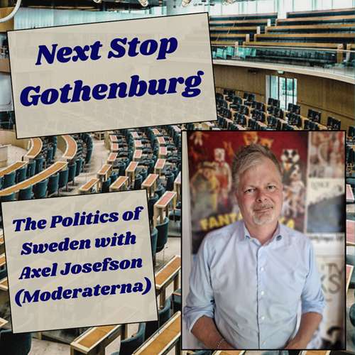 The Politics of Sweden with Axel Josefson (Moderaterna)