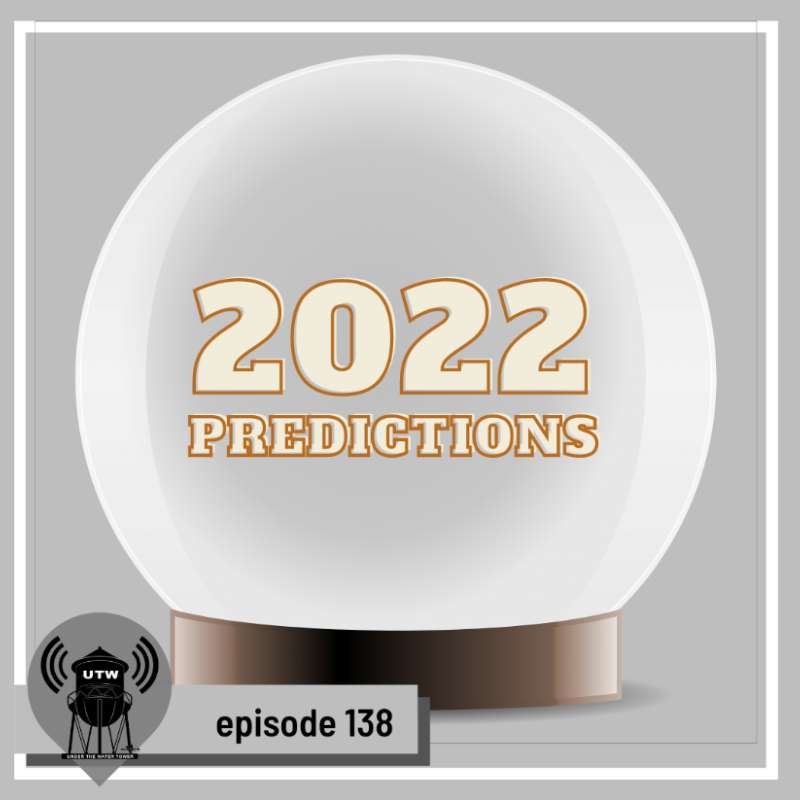 S1E52 -UTW 2022 Predictions