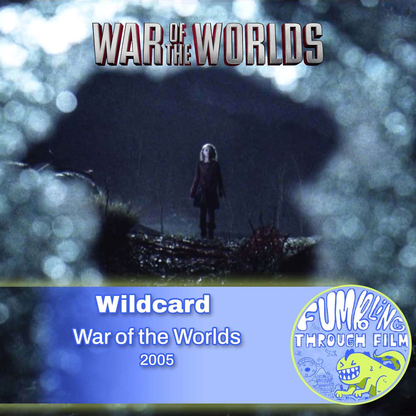 Childhood Ruined? Wildcard: War of the Worlds (2005)