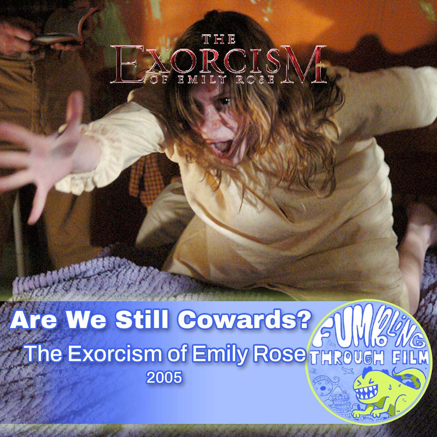 Are We Still Cowards?: The Exorcism of Emily Rose (2005) episode artwork