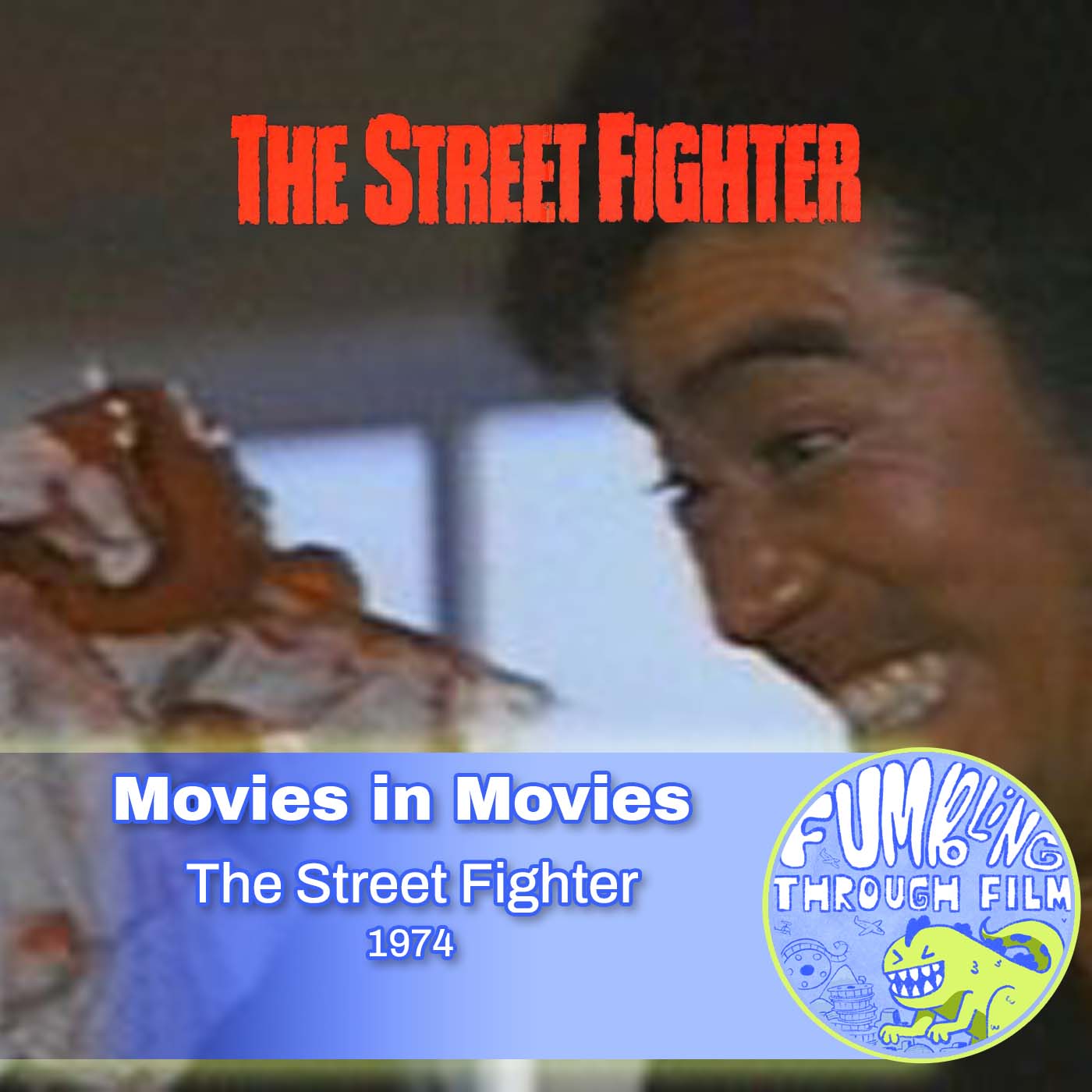 Movies in Movies: The Street Fighter (1974) episode artwork