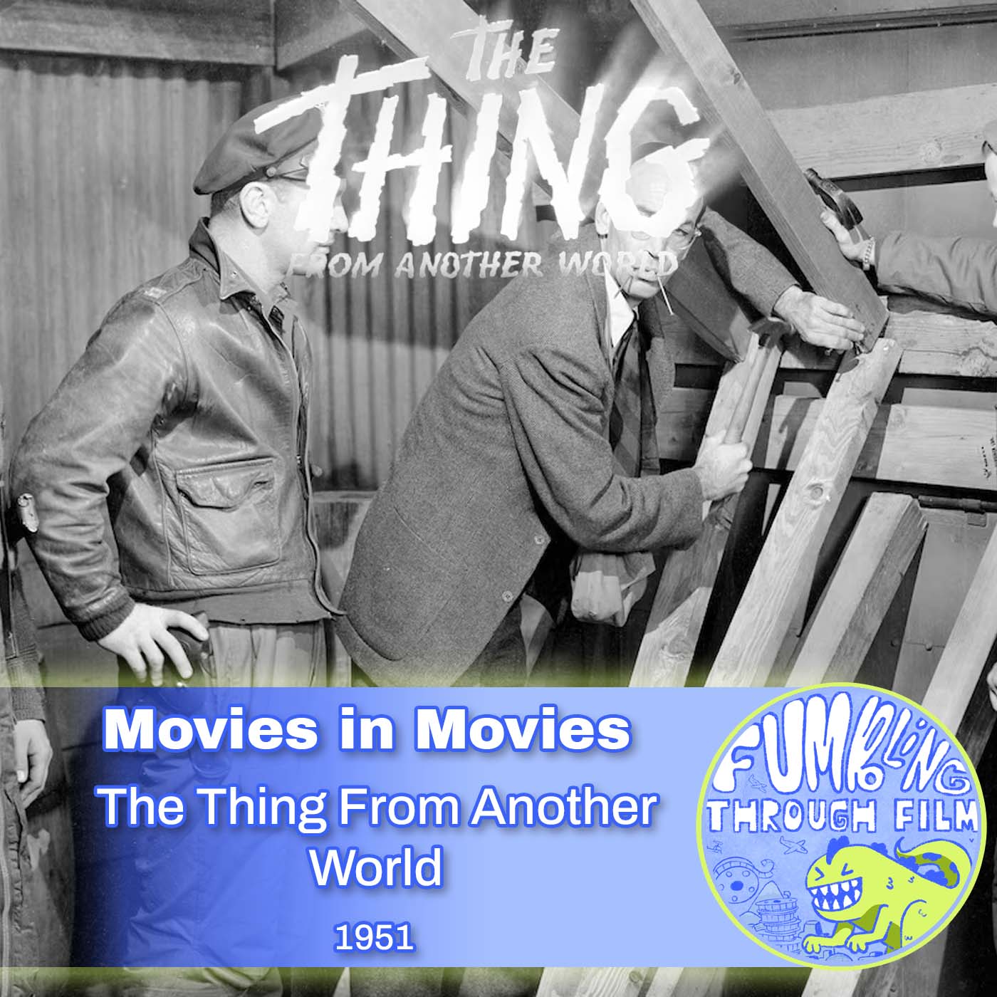 Movies in Movies: The Thing From Another World (1951) episode artwork