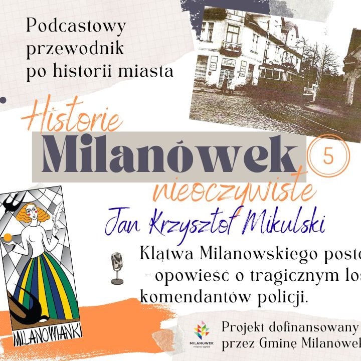 S1E5 - Klątwa Milanowskiego posterunku - opowieść o tragicznym losie komendantów policji S1E5 - Klątwa Milanowskiego posterunku - opowieść o tragicznym losie komendantów policji