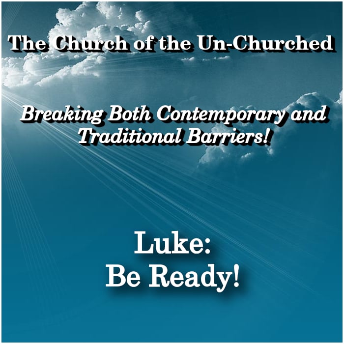 #31 – “LUKE: Be Ready!”