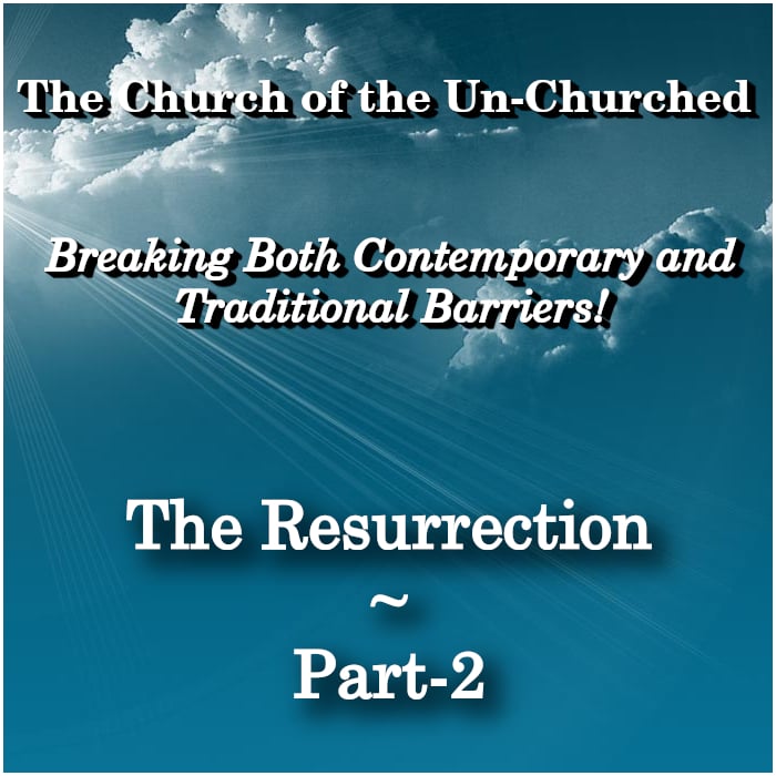 #33 – “The Resurrection ~ Part-2”