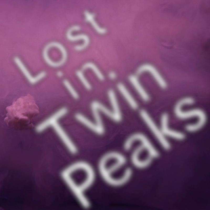 Lost in Twin Peaks