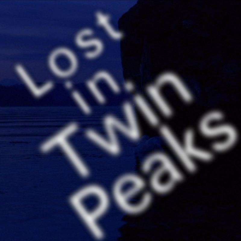 Lost in Twin Peaks