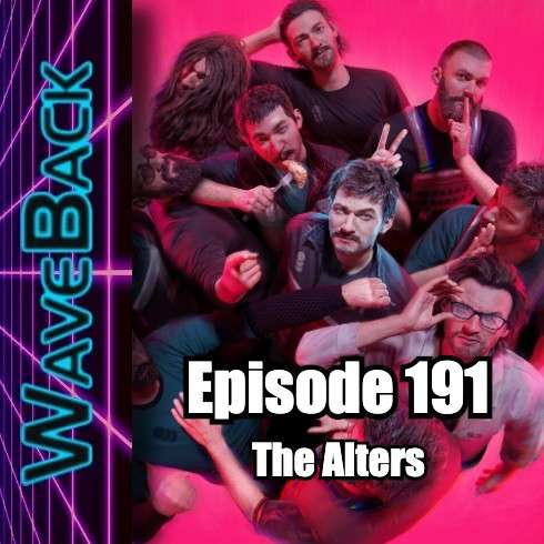 WaveBack Episode 191: The Alters