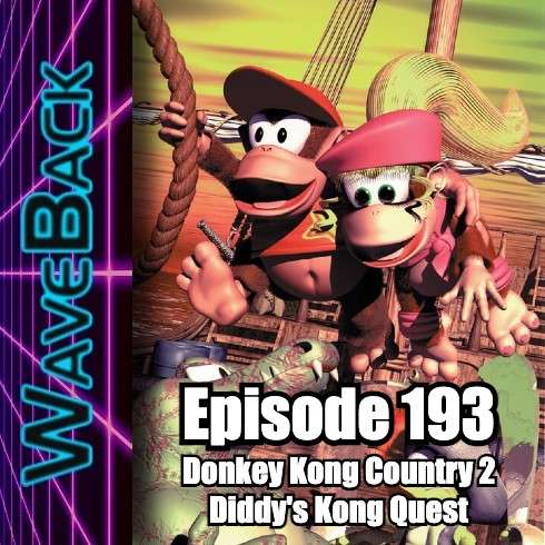 WaveBack Episode 193: Donkey Kong Country 2 - Diddy’s Kong Quest