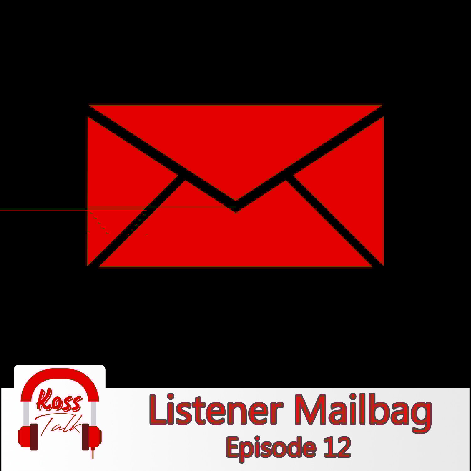 Episode 12: Listener Mailbag