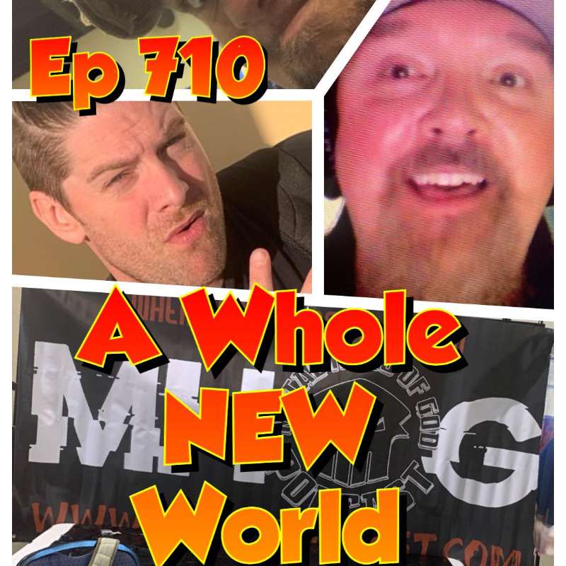 Ep 710: A Whole NEW World