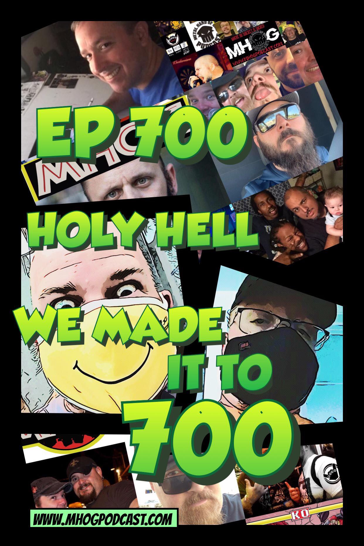Ep #700: HOLY HELL !!! We MADE IT TO #700!!