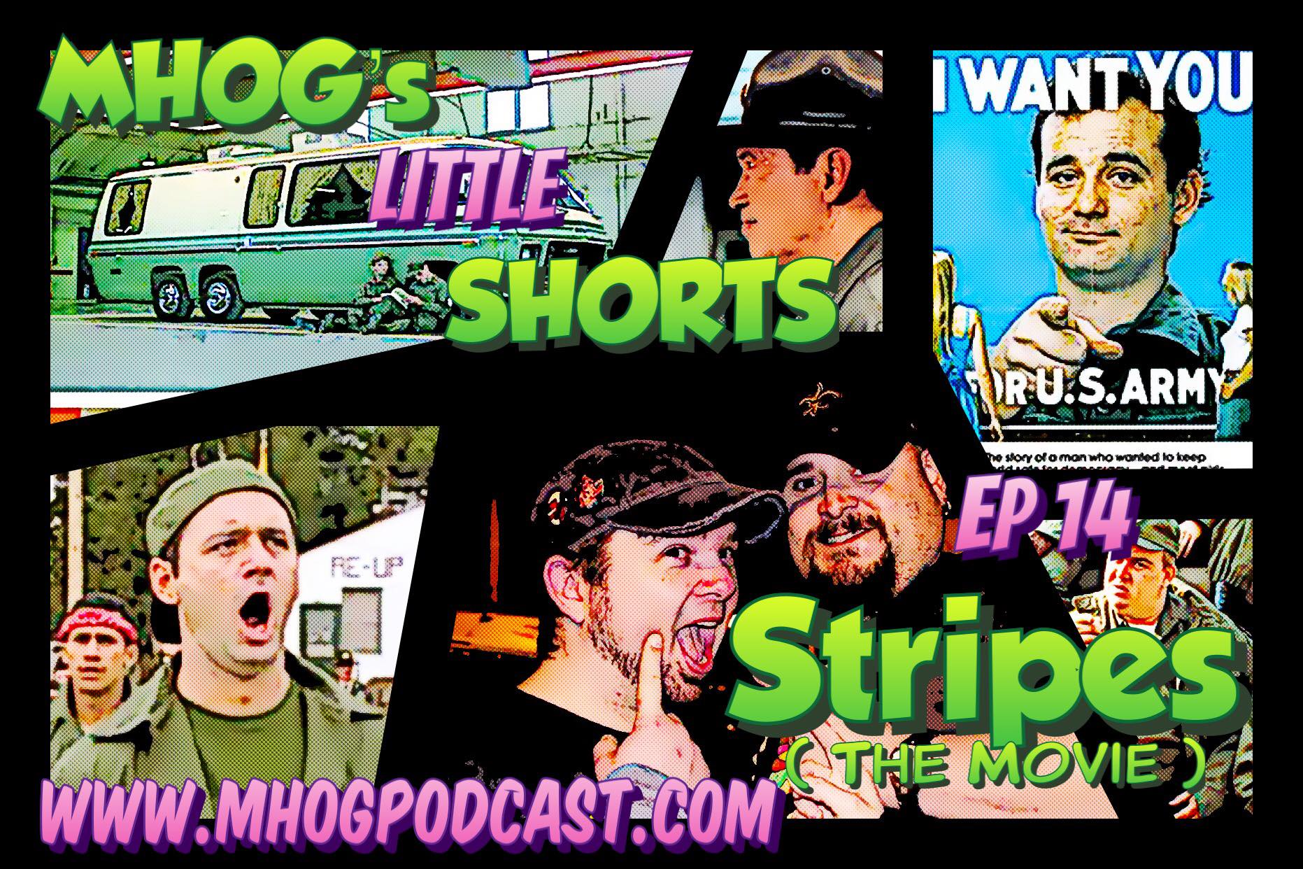 MHOG's Little Shorts: Ep #14 Stripes ( the movie ) episode artwork