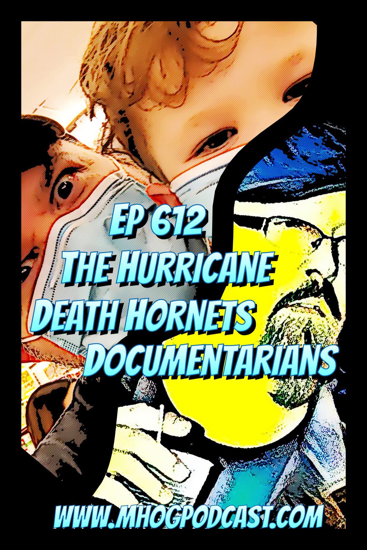 Ep #612: The Hurricane Death Hornets Documentarians episode artwork