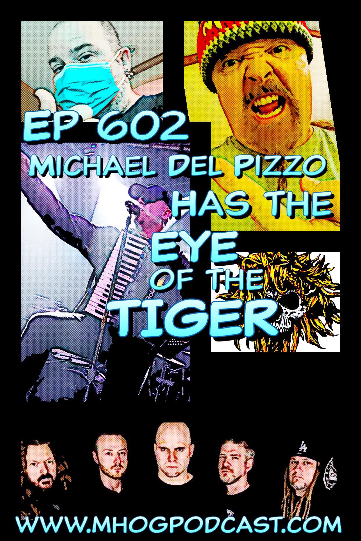Ep #602: Michael Del Pizzo has the EYE of the TIGER episode artwork