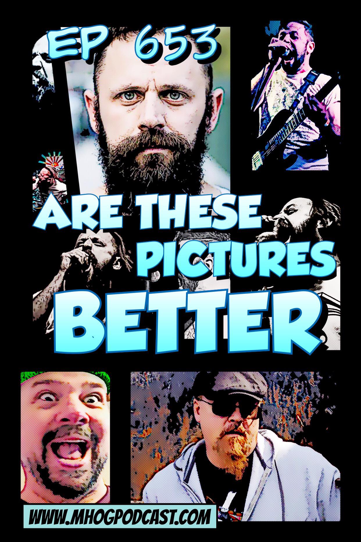 Ep #653: Are These Pictures BETTER ? episode artwork