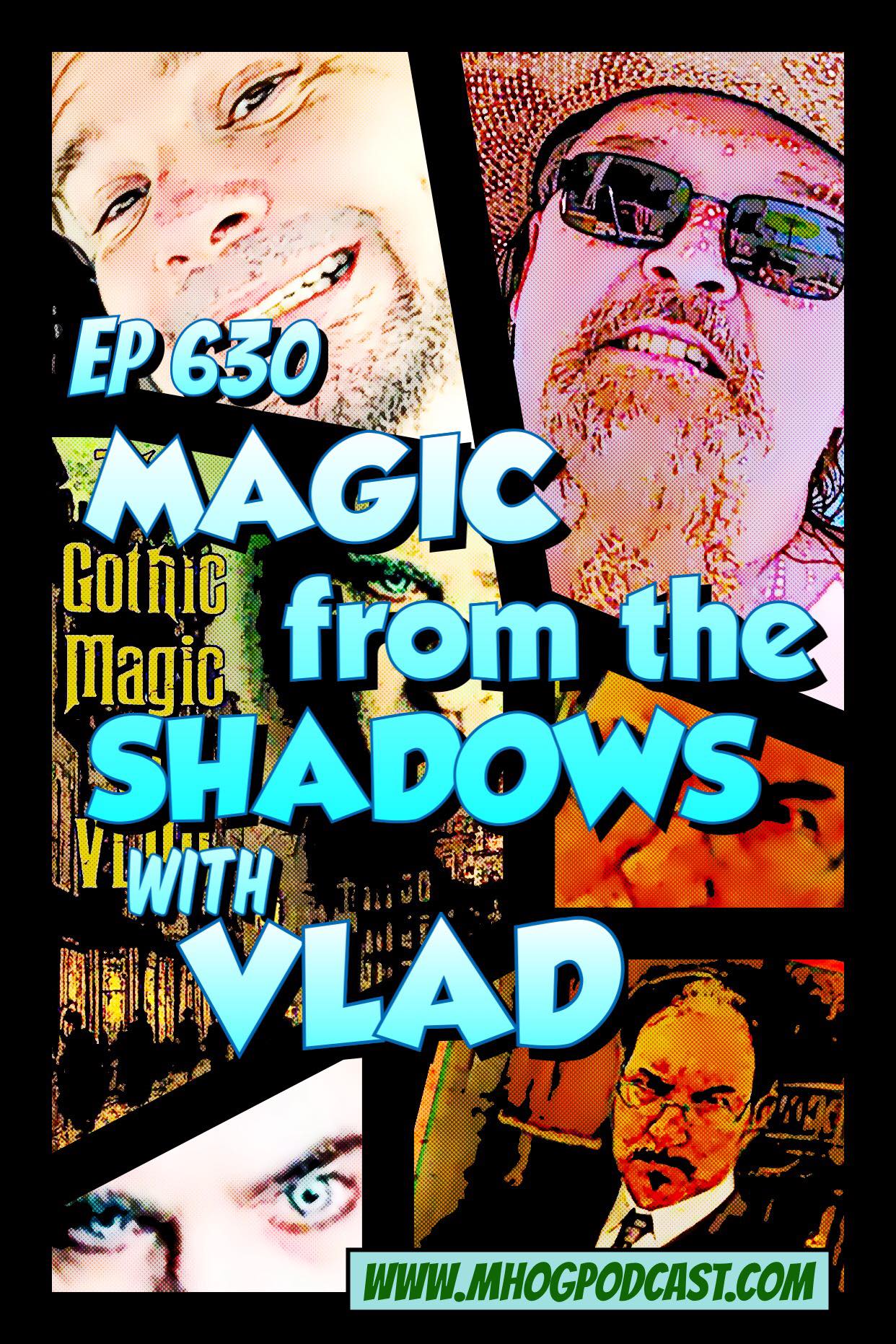 Ep #630: MAGIC from the SHADOWS with VLAD episode artwork