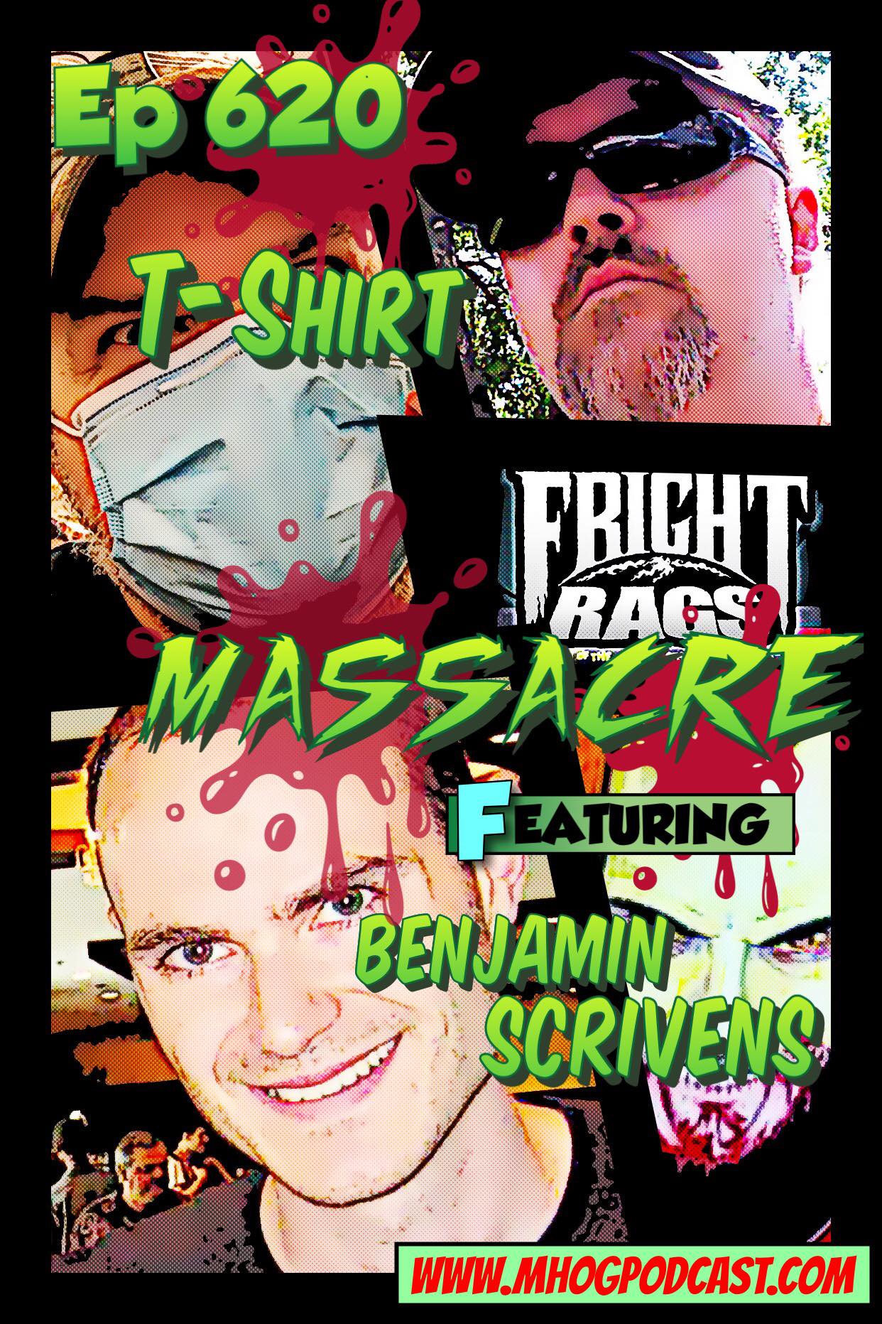 Ep #620: The T-Shirt Massacre .... Featuring Benjamin Scrivens. episode artwork