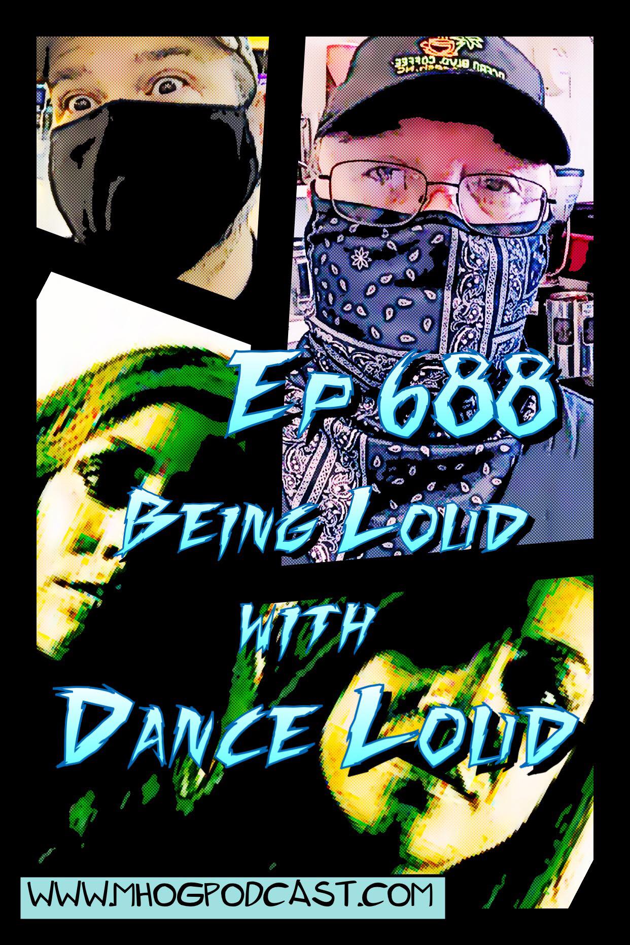 Ep #688: Being Loud with Dance Loud episode artwork