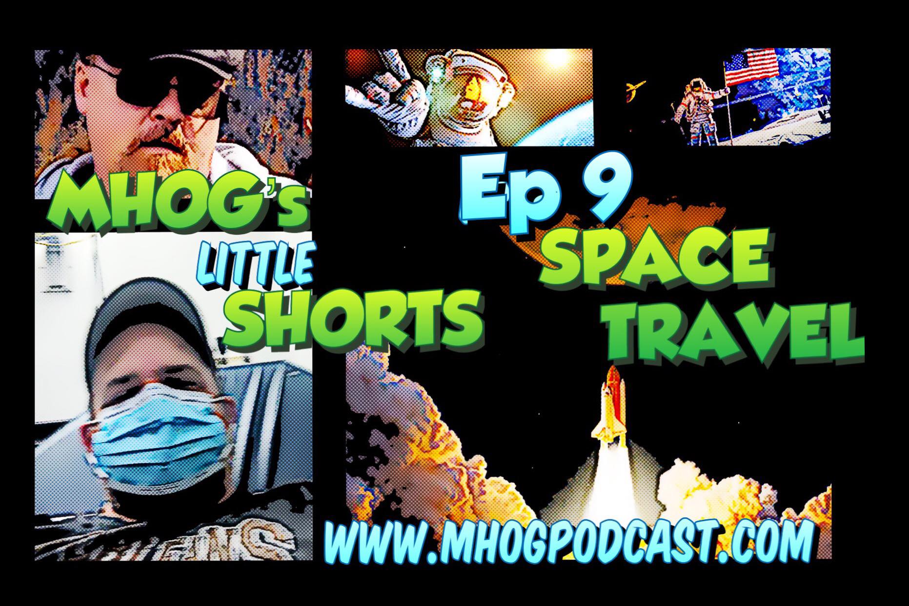MHOG's Little Shorts: Ep #9 Space Travel episode artwork