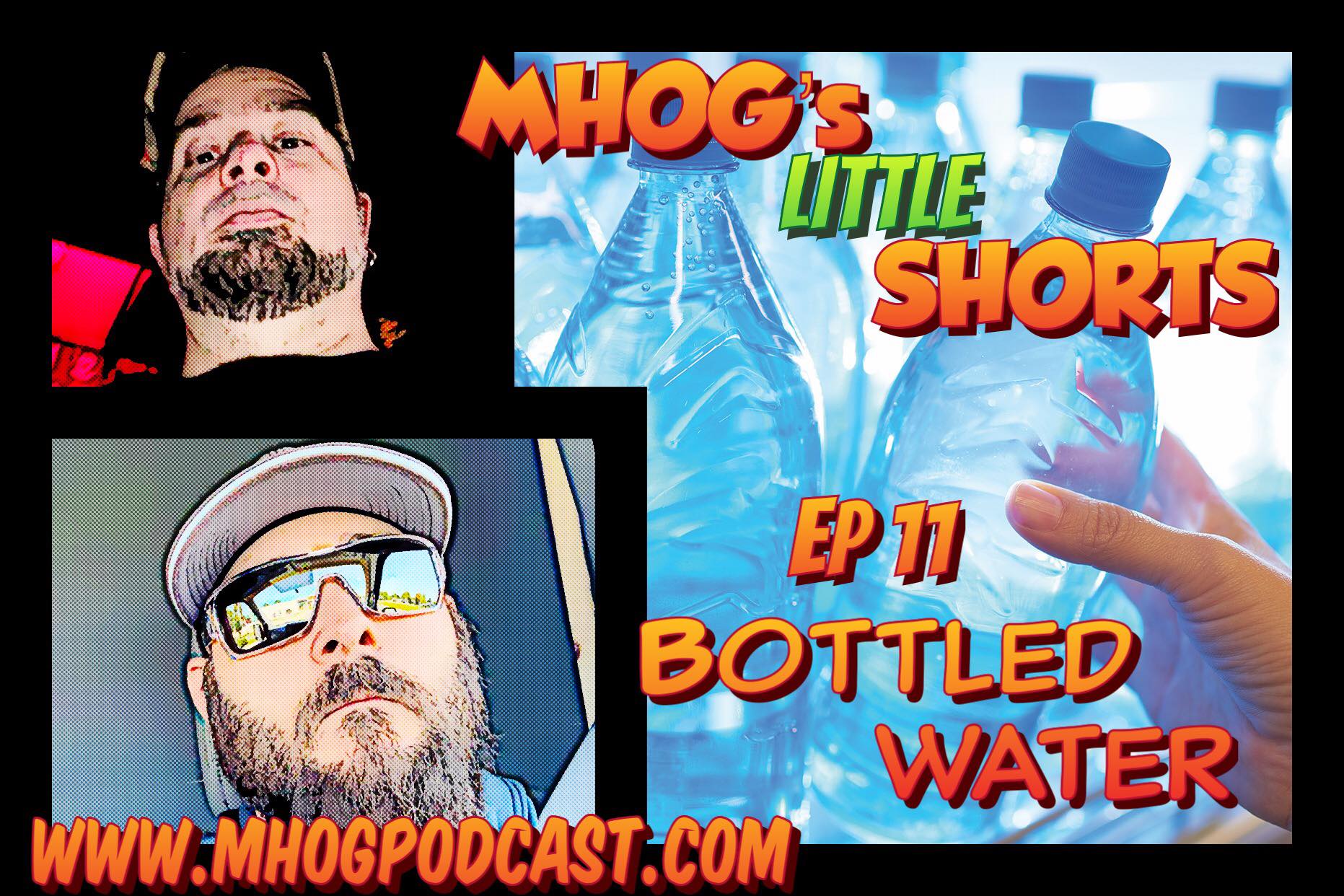 MHOG's Little Shorts: Ep #11 Bottled Water episode artwork