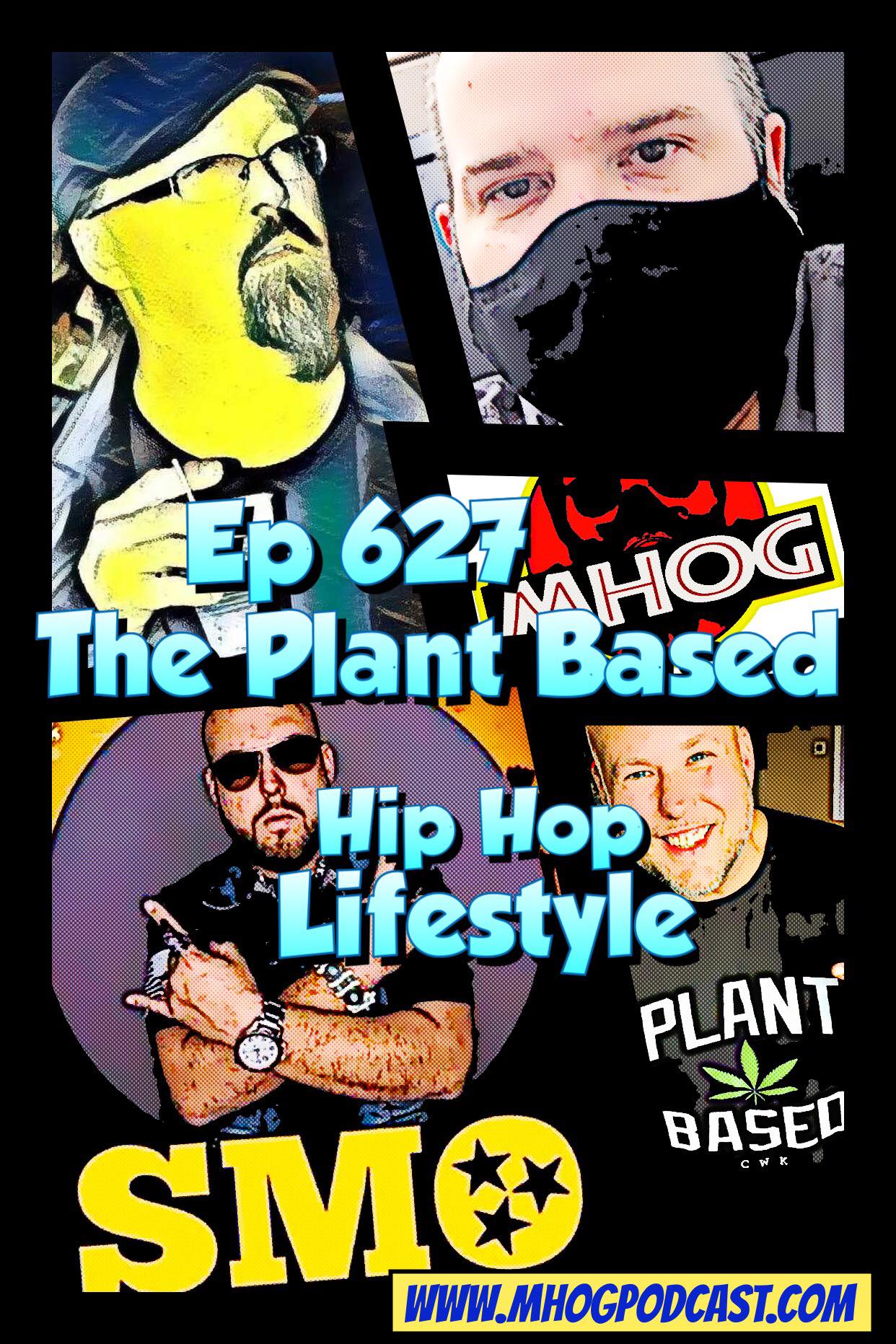 Ep #627:The Plant Based Hip Hop Lifestyle episode artwork