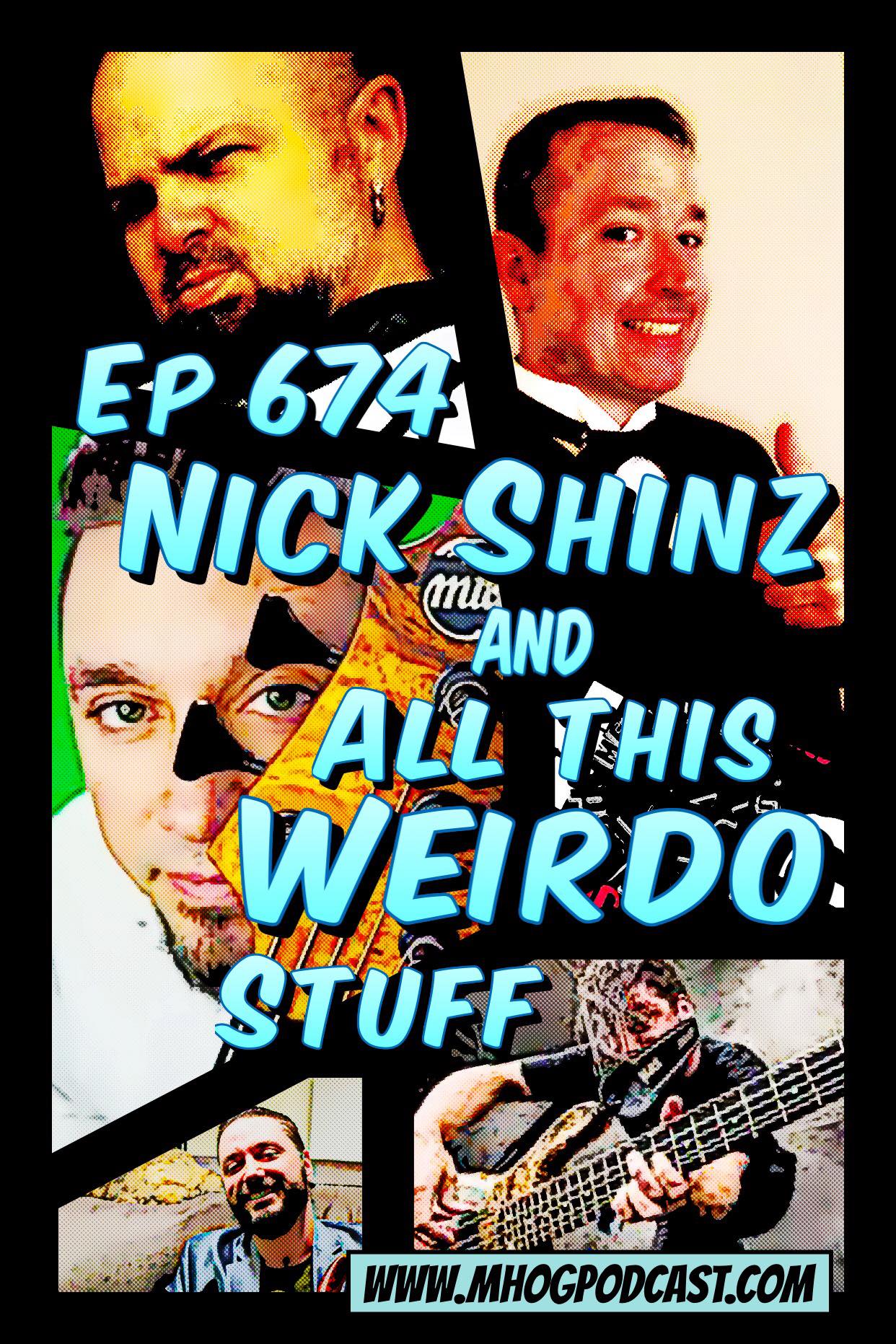 Ep #674: Nick Shinz and All This Weirdo Stuff episode artwork