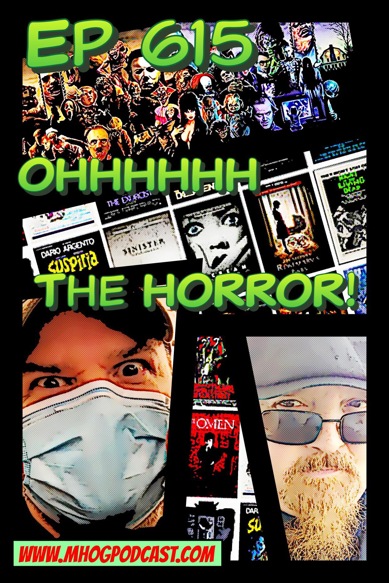 Ep #615: OHHHHHHH The HORROR !!! episode artwork