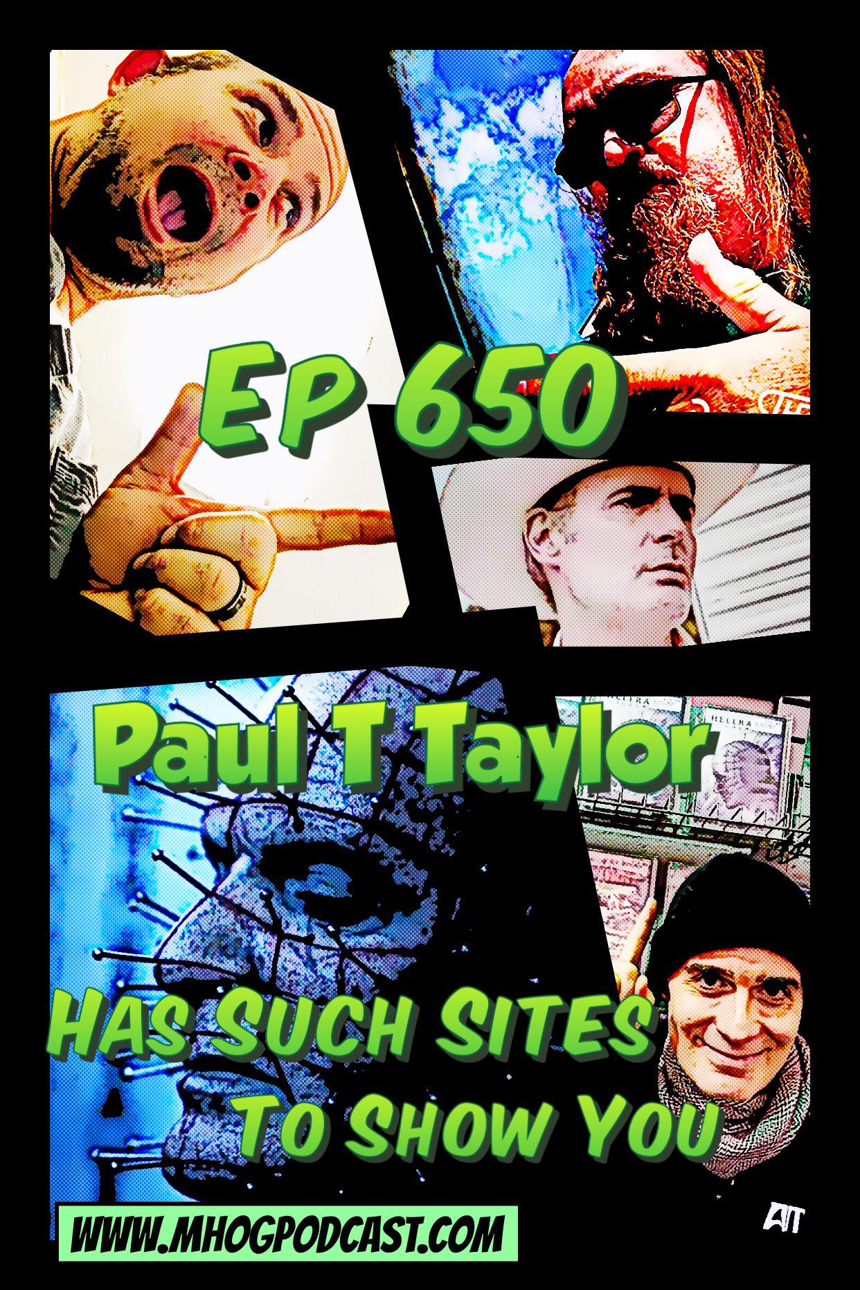 Ep #650: Paul T. Taylor Has Such Sites To Show You episode artwork