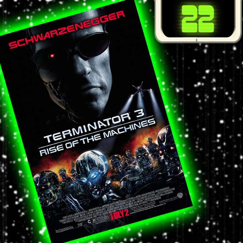 Test Subject #22: Terminator 3: Rise of the Machines (2003)