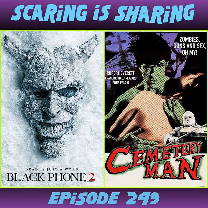 #249 – Black Phone 2 / Cemetary Man