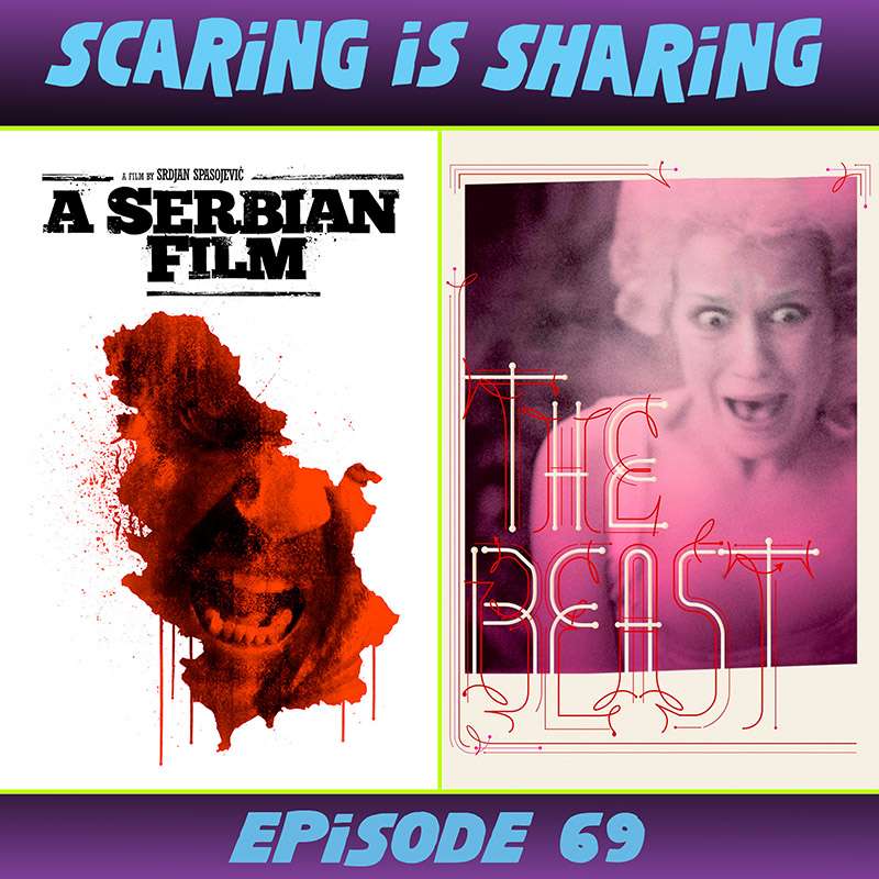 #69 – A Serbian Film / The Beast