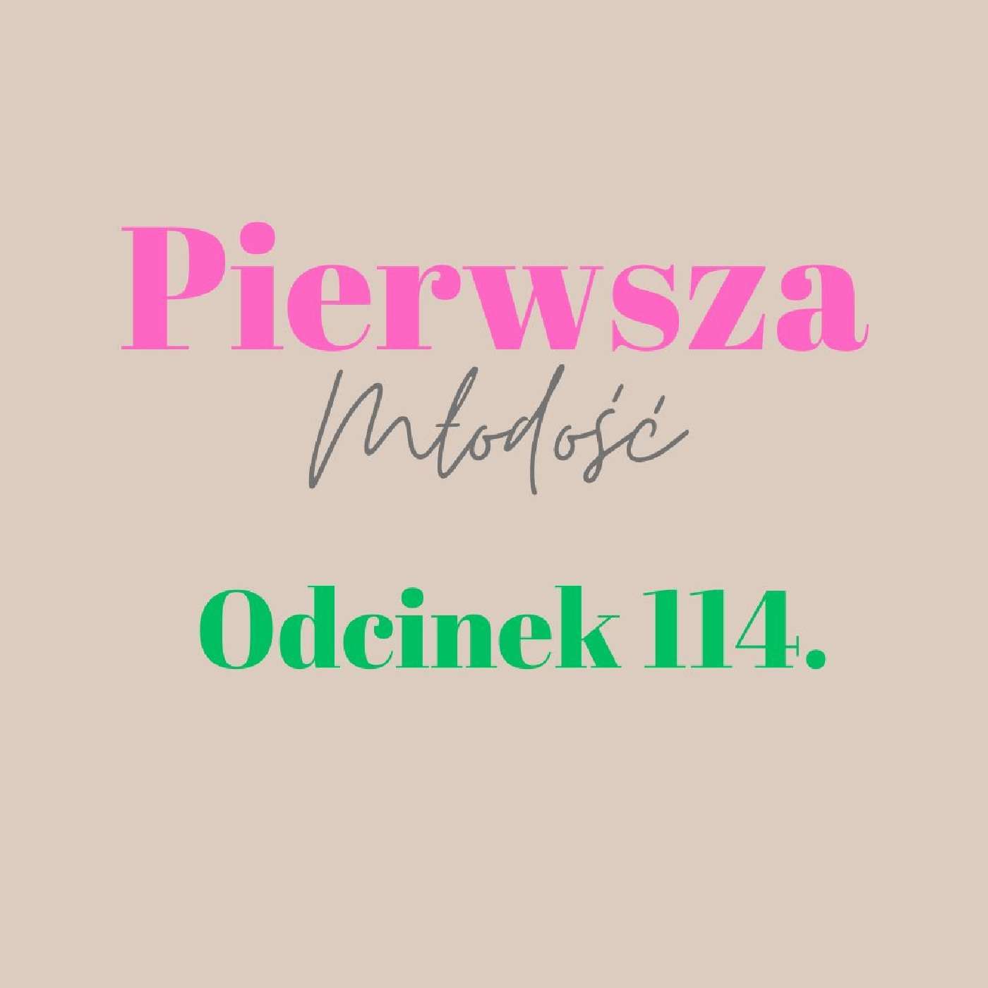 Pierwsza Młodość #114