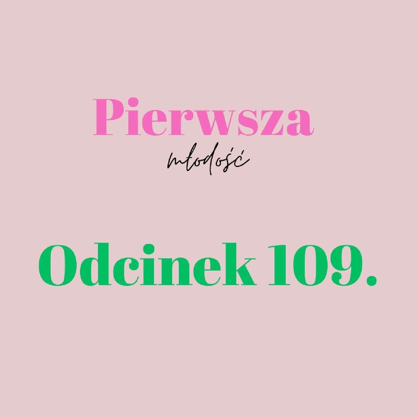 Pierwsza Młodość #109