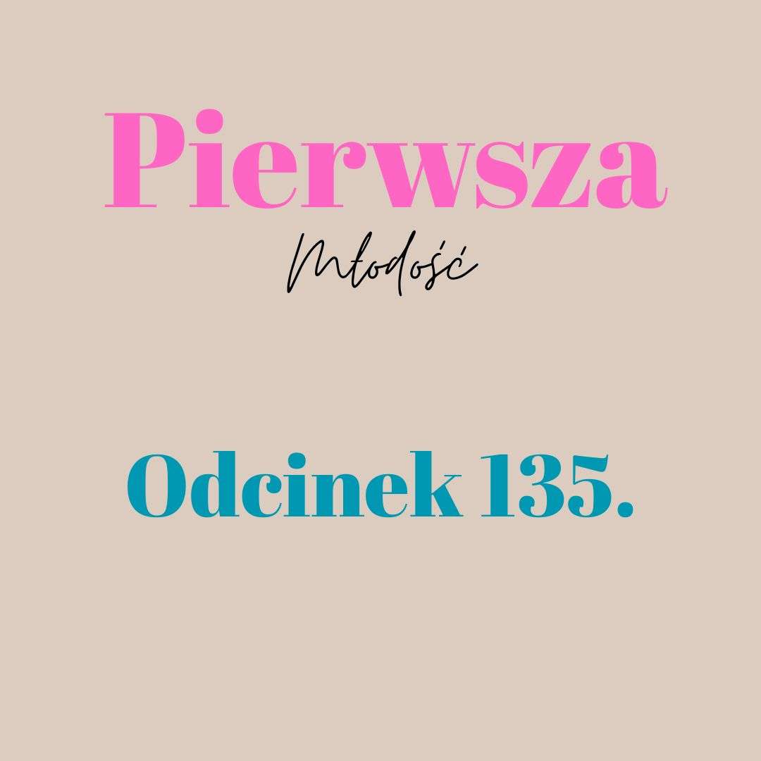 Pierwsza Młodość #135