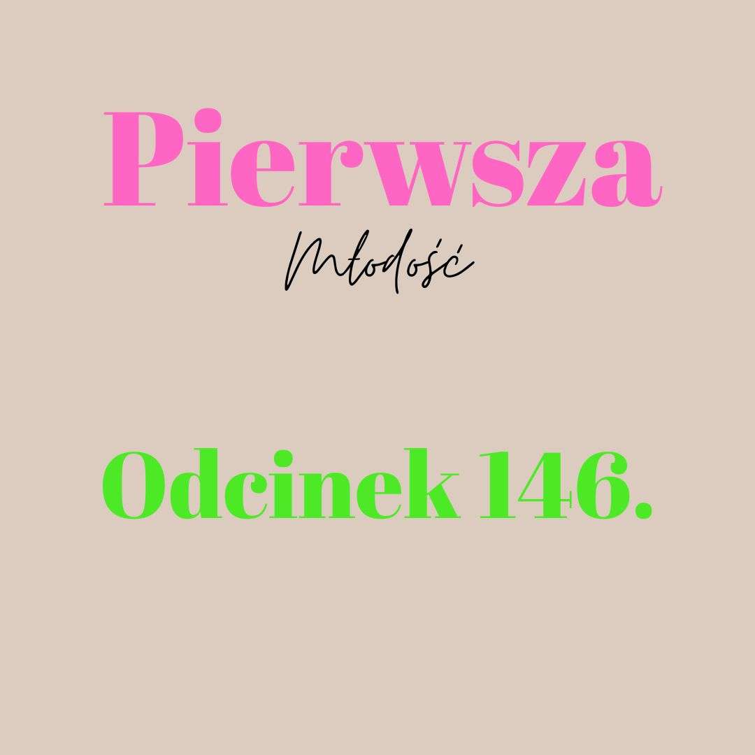 Pierwsza Młodość #146