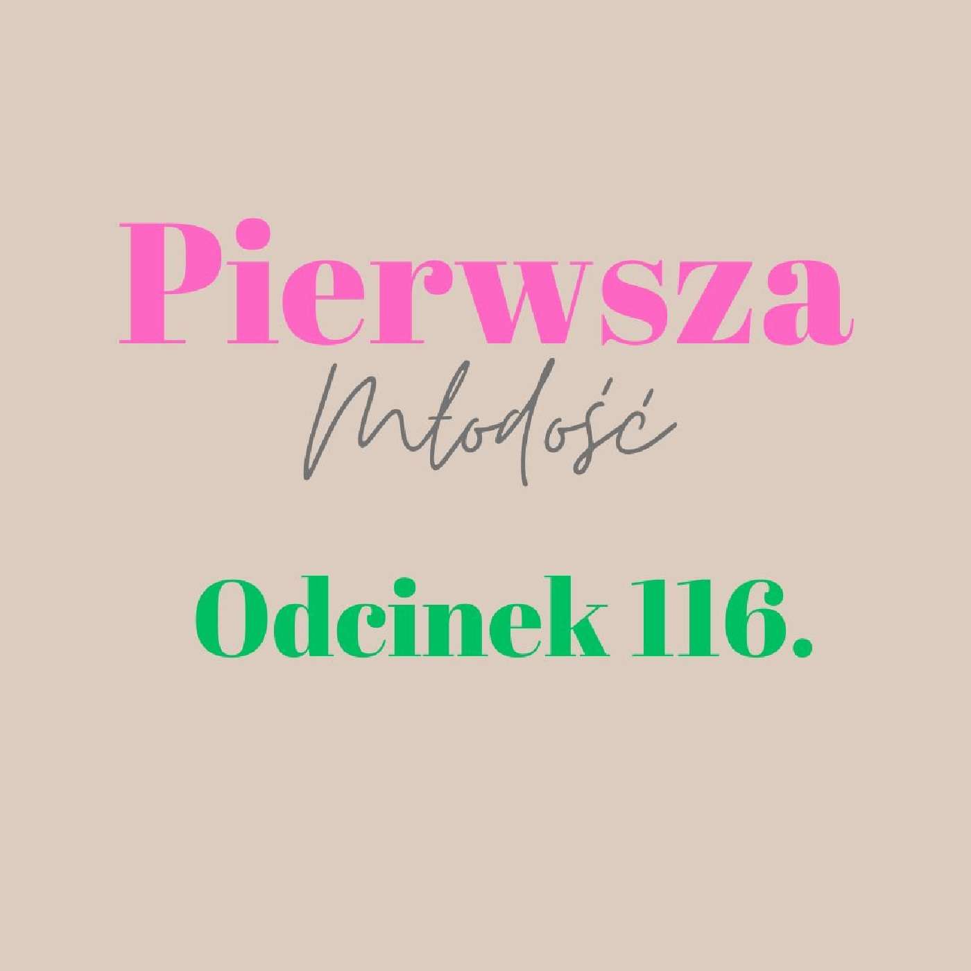 Pierwsza Młodość #116