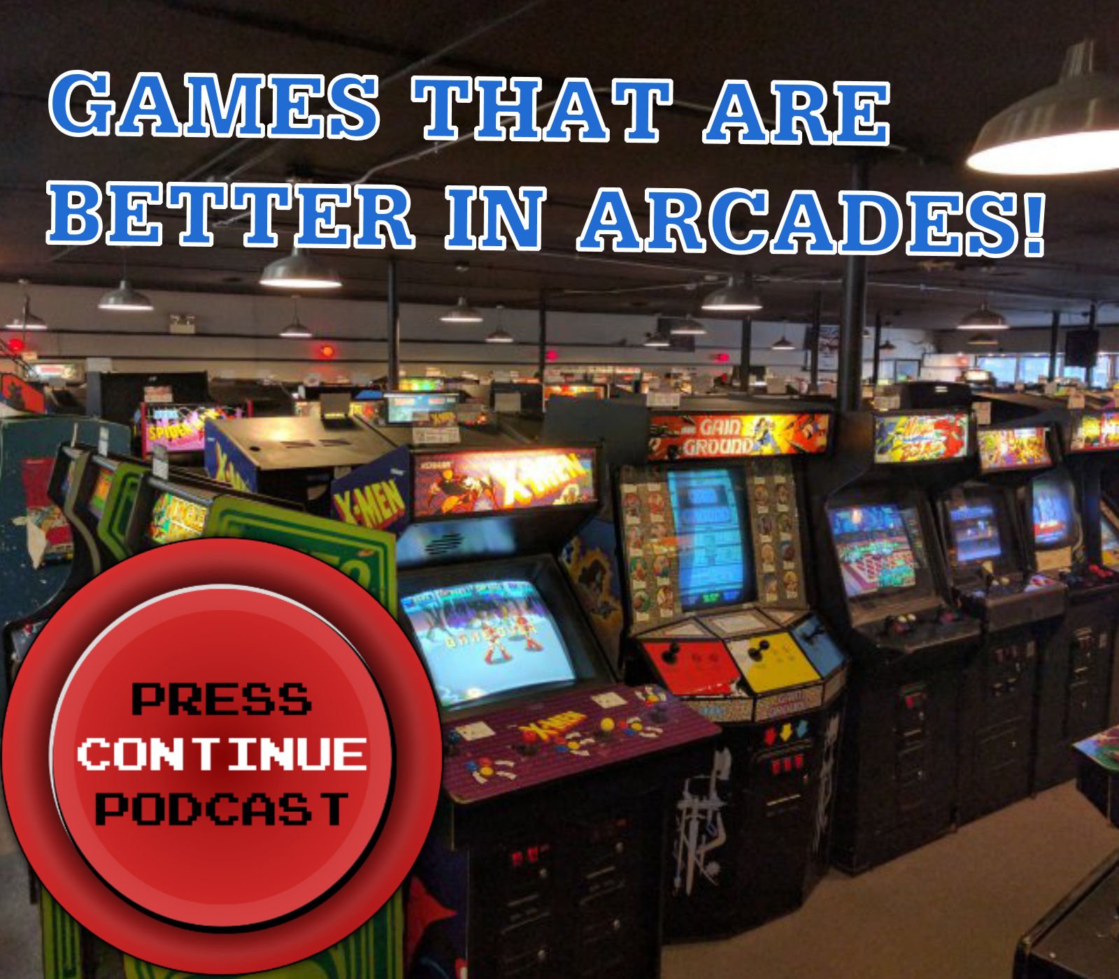 e87 - Games Better in Arcades!