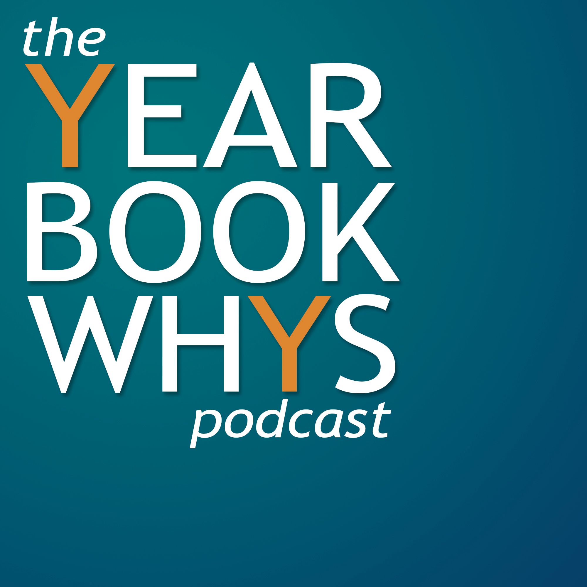 The Yearbook Whys Podcast