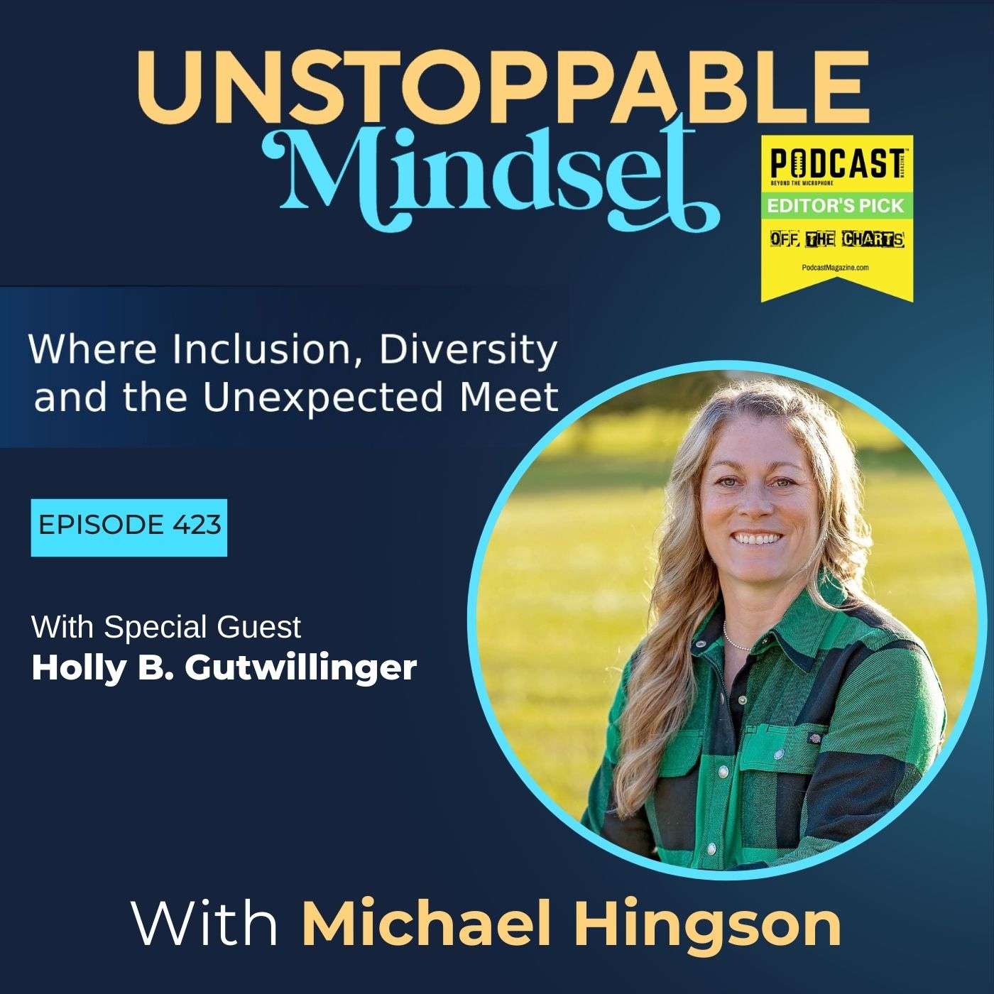 Episode 423 – Unstoppable Creativity Starts with Listening to Your Inner Voice with Holly B. Gutwillinger episode artwork