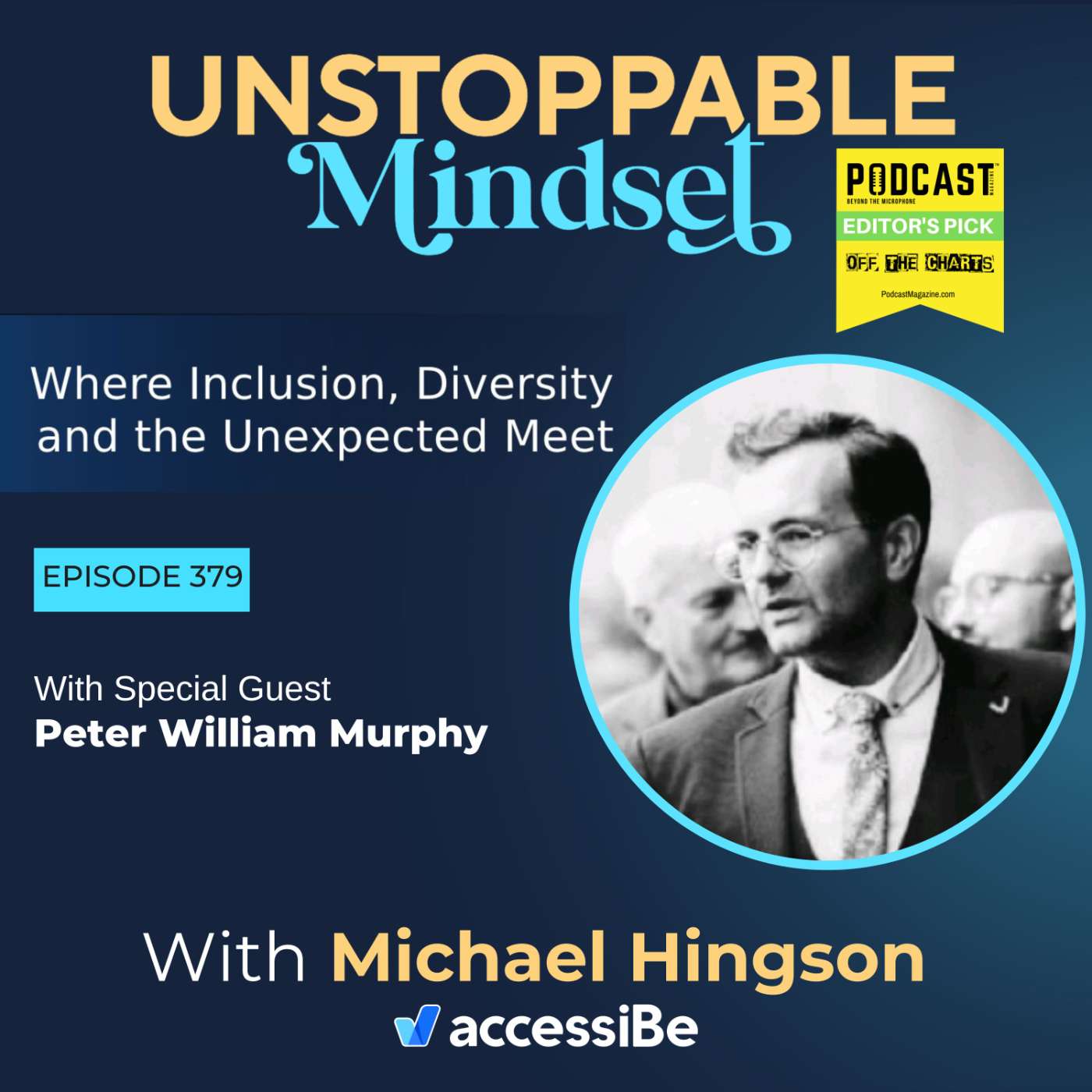 Episode 379 – Unstoppable Lessons From Peter William Murphy: Turn Small Choices Into Big Change