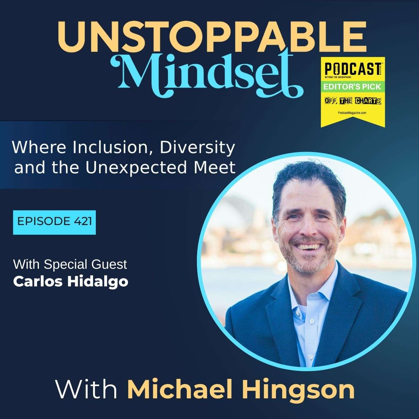 Episode 421 – How to Build an Unstoppable Business Without Burnout with Carlos Hidalgo episode artwork