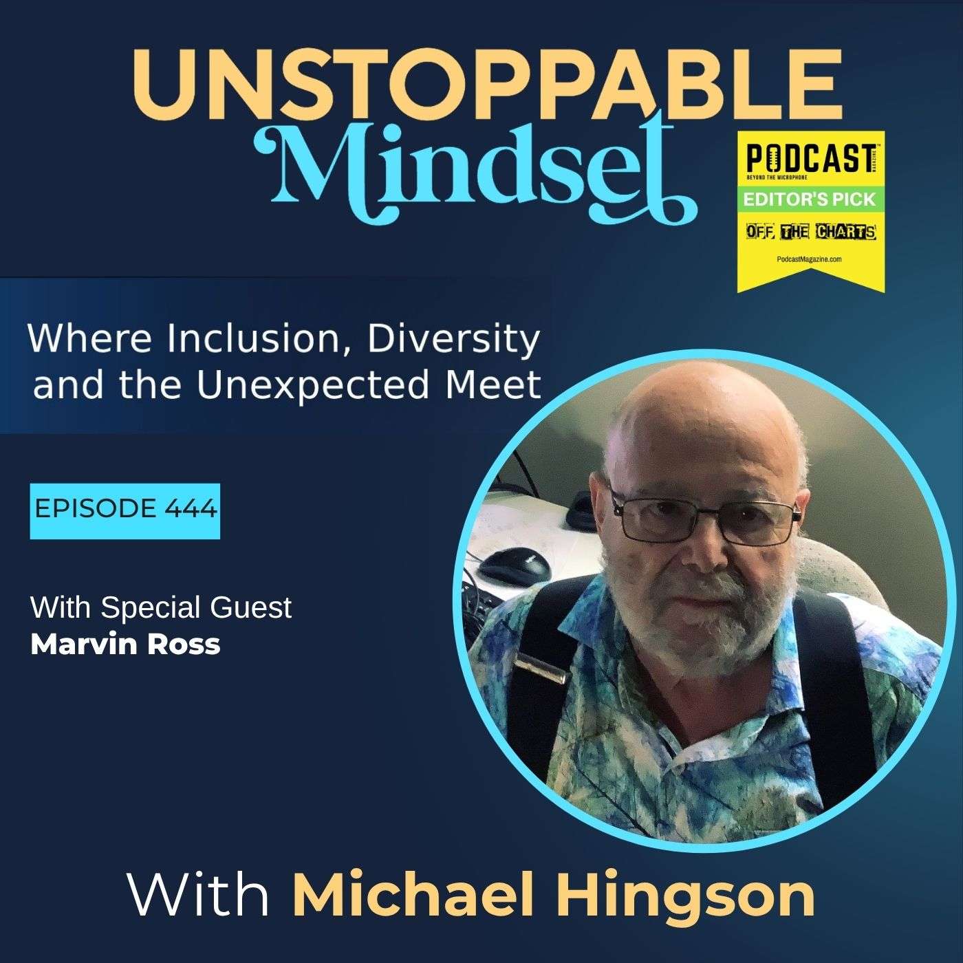Episode 444 – Unstoppable Change Through Mental Health Education with Marvin Ross episode artwork