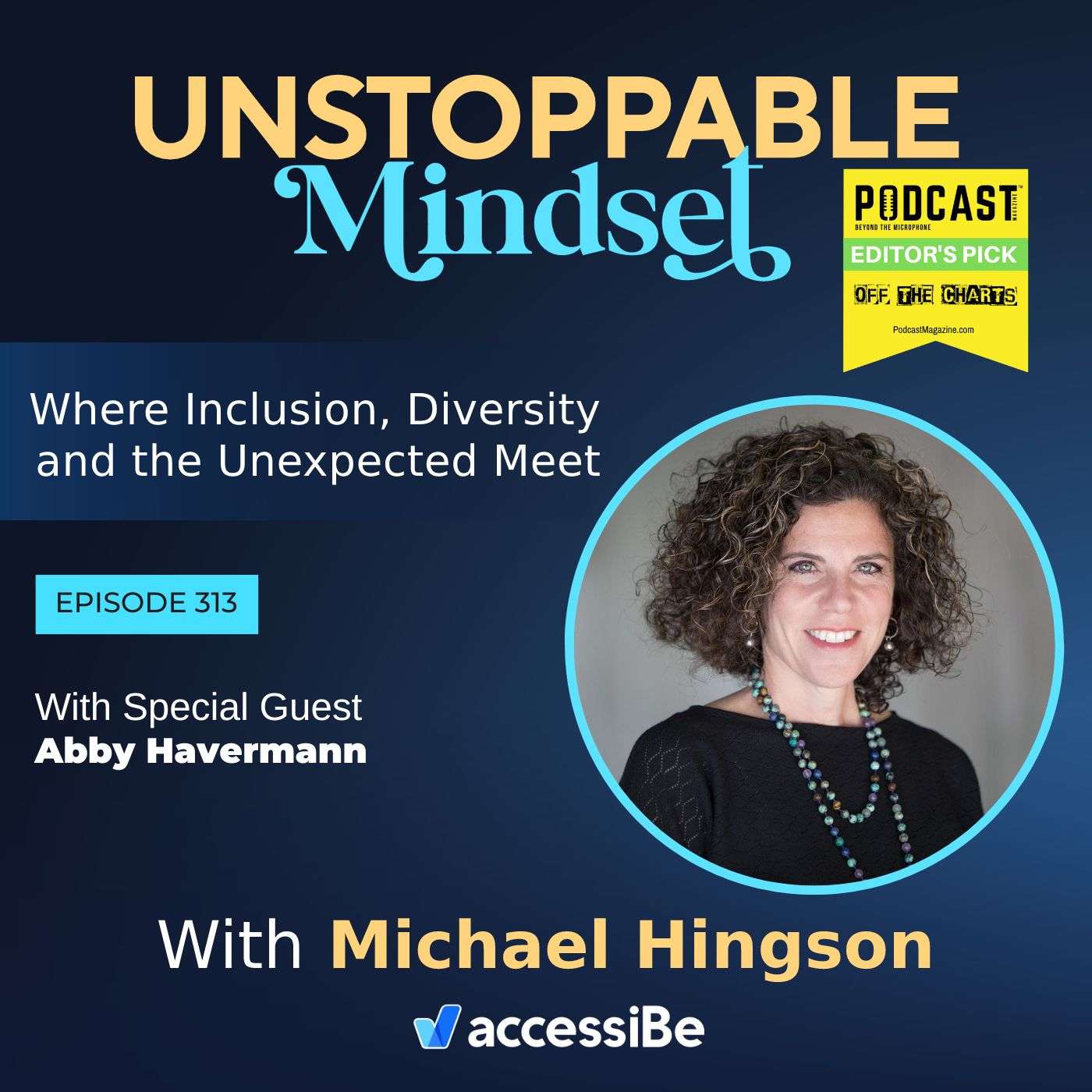 Episode 313 – Unstoppable Life-Long Learner and Challenging Teacher with Abby Havermann