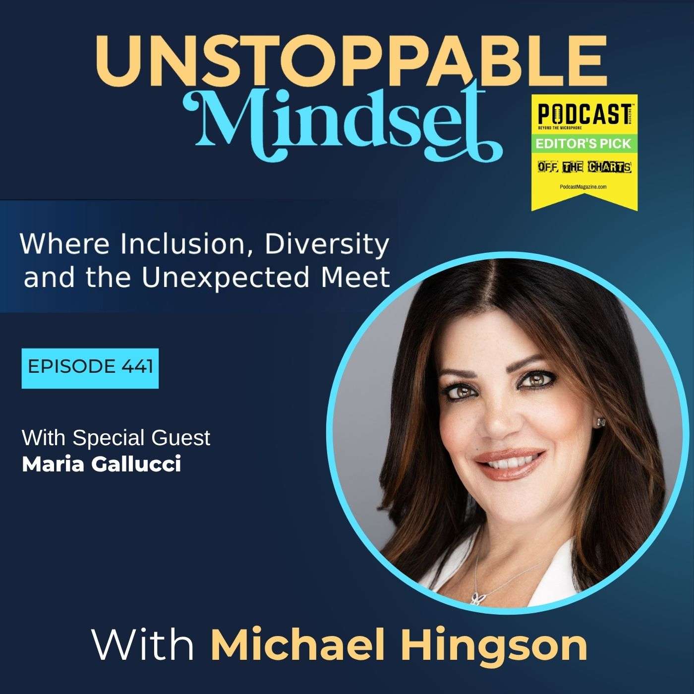Episode 441 – Unstoppable Lessons from Growing Up with Deaf Parents with Maria Gallucci episode artwork