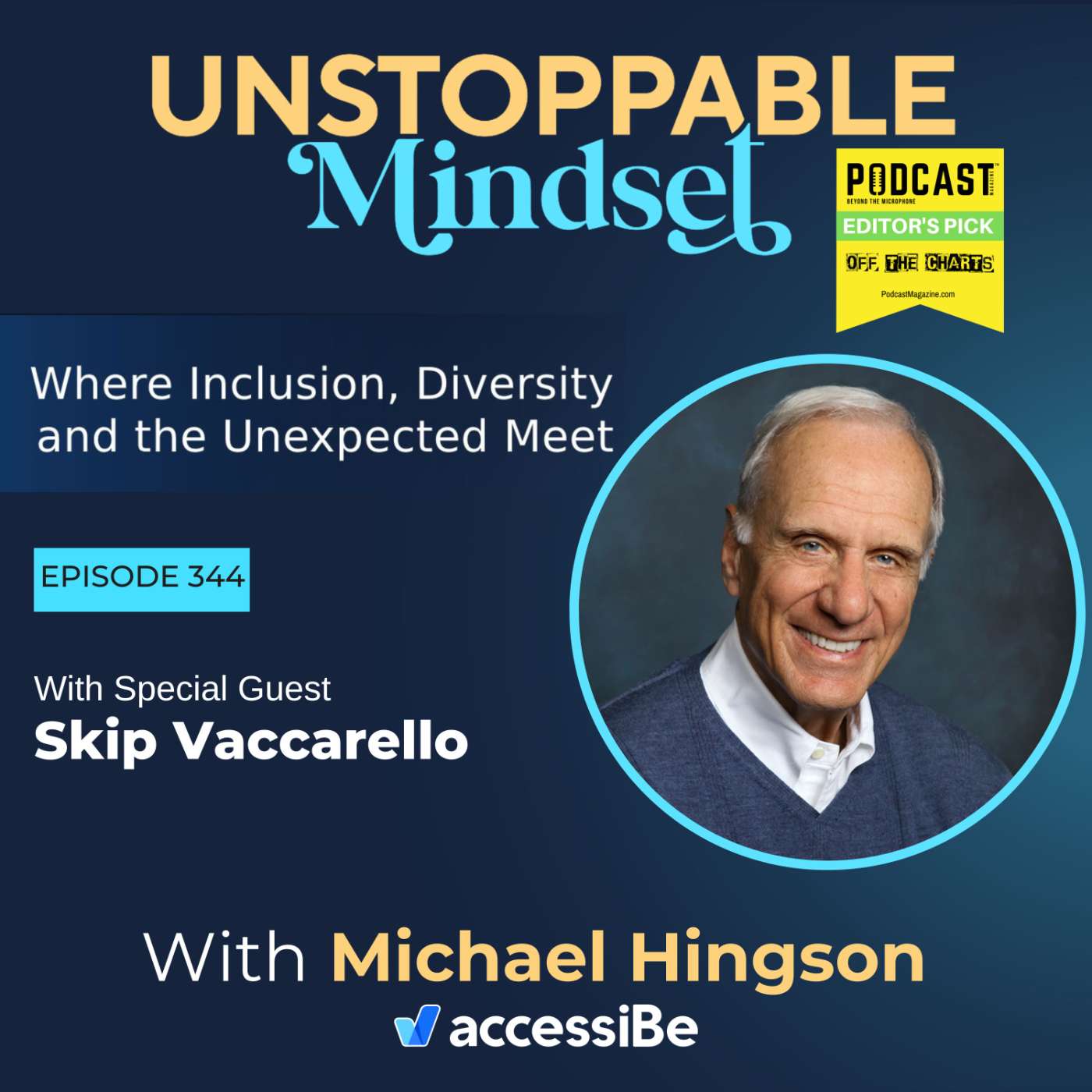 Episode 344 – Unstoppable Retired Silicon Valley Leader and Man of Faith with Skip Vaccarello