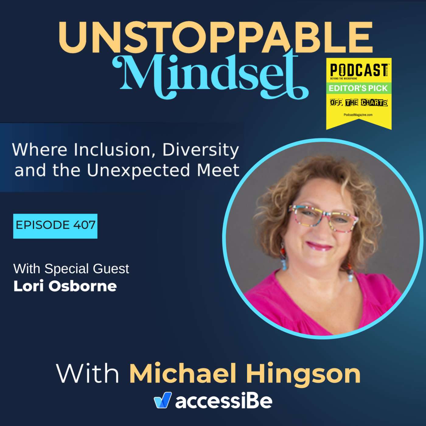 Episode 407 – Why Unstoppable Brands Treat Accessibility as a Growth Strategy with Lori Osbourne